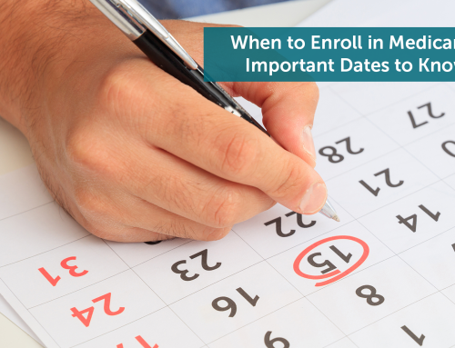When to Enroll in Medicare – Important Dates to Know