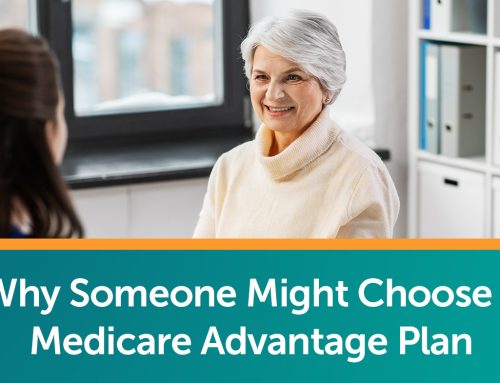 Why Someone Might Choose a Medicare Advantage Plan