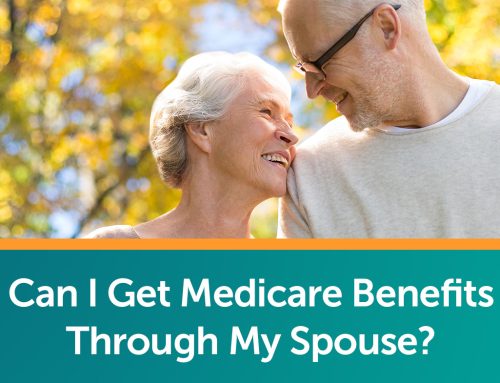Can I Get Medicare Benefits Through My Spouse?